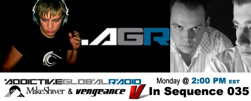 Addictive Global Radio - In Sequence 035 with Mike Shiver and Vengeance (09-29-08)
