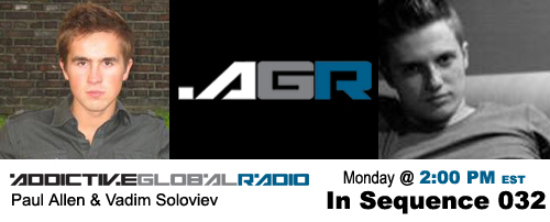 Addictive Global Radio - In Sequence 032 with Paul Allen and Vadim Soloviev (09-08-08)