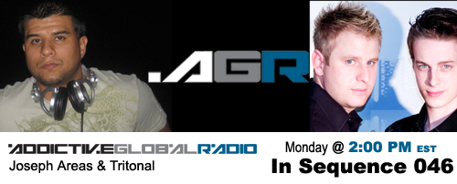 Addictive Global Radio - In Sequence 046 with Joseph Areas and Tritonal (01-12-09)