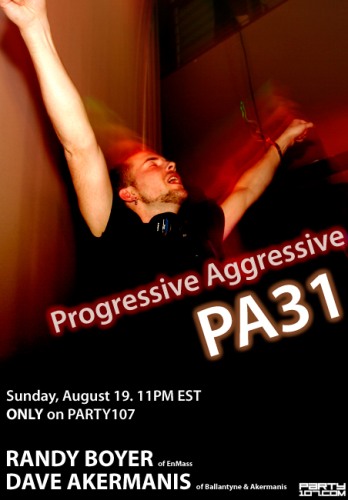 Progressive Aggressive 031 with Dave Akermanis and Randy Boyer of EnMass (08-19-07)