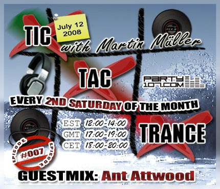 Tic Tac Trance 007 with Martin Mueller and guest Ant Attwood (07-12-08)