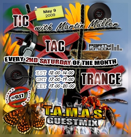 Tic Tac Trance 017 with Martin Mueller and T.A.M.A.S. (05-09-09)