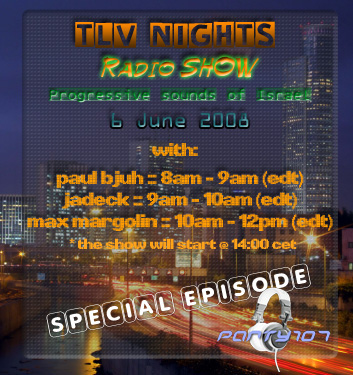 TLV Nights June 2008 Special with Max Margolin, Jadeck, and Paul Bjuh (06-06-08)
