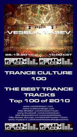 Trance Culture Top 100 of 2010 with Veselin Tasev (2010-12-28)