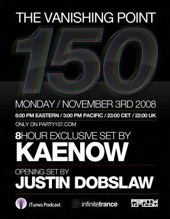 The Vanishing Point 150 Nine Hour Special with Kaenow and Justin Dobslaw (11-03-08)