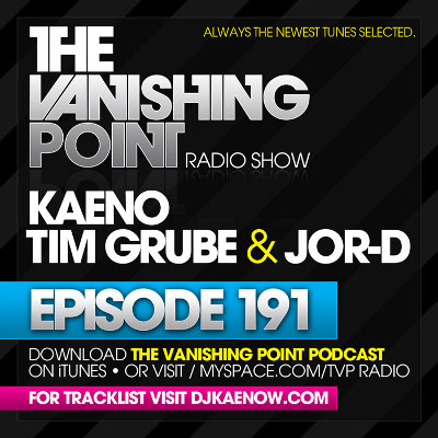 The Vanishing Point 191 with Kaeno, Tim Grube, and j0r-D (08-17-09)